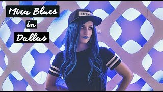Mira Blues // Dallas Vlog