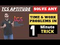 TCS NQT Aptitude :Time and Work | Solve any time and work problem in 1minute