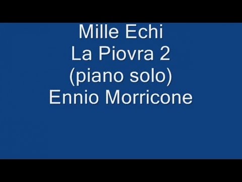 Mercuzio Pianist - Mille echi - La Piovra 2, music by Ennio Morricone