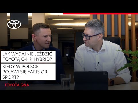 Jak wydajnie jeździć Toyotą C-HR Hybrid? Kiedy w Polsce pojawi się Yaris GR SPORT? | Toyota Q&A