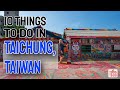 10 Things To Do In Taichung Taiwan 5 IS A MUST