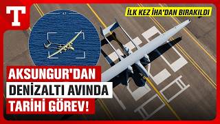 İHA ile Denizaltı Avında Yeni Dönem! AKSUNGUR ve aselBUOY Akdeniz'de Görevde-Tür