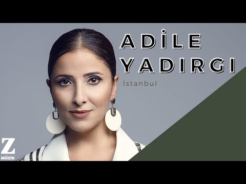 Adile Yadırgı - İstanbul I Hemhal © 2014 Z Müzik