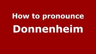 How to pronounce Donnenheim
