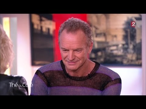 Portrait intimiste de Sting (1ère partie) - Thé ou Café - 19/11/2016