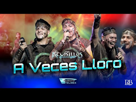 @CuisillosOficial - A Veces Lloro (En Vivo Desde El Auditorio Telmex)