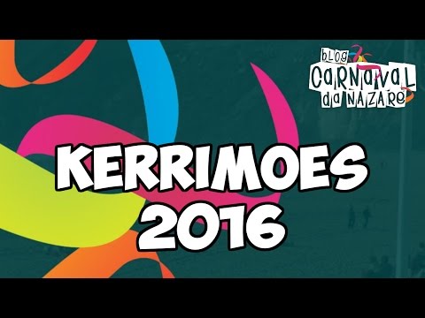 Kerrimões 2016 - Carnaval da Nazaré