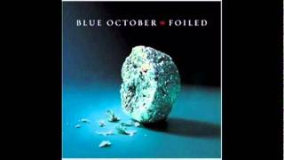 ALBUM Foiled - BLUE OCTOBER (all 13 songs and 2 bonus in a video)