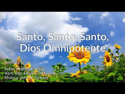 Himno N° 61. Santo, Santo, Santo, Dios Omnipotente
