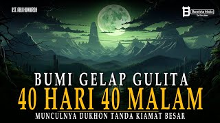 Download lagu BUMI GELAP GULITA 40 HARI 40 MALAM⁉️ Munculnya Dukhon Tanda Kiamat Besar mp3 Download lagu BUMI GELAP GULITA 40 HARI 40 MALAM⁉️ Munculnya Dukhon Tanda Kiamat Besar mp3