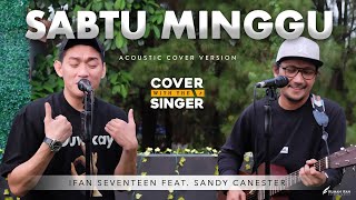 Download lagu SABTU MINGGU SANDY CANESTER Ft IFAN SEVENTEEN Cove... mp3