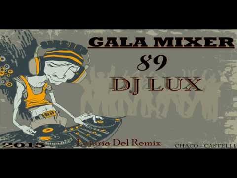 17   MEGA MEZCLA FIESTERA Cumbia 2015   DJ Lux Gala Mixer 89 (Mayo 2015)