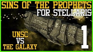 Sins of the Prophets: Stellaris - UNSC vs The Galaxy Part 1