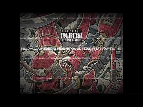 YELLOW CLAW, RADICAL REDEMPTION, LIL TEXAS - BEAT YOUR MOTHER [BARONG FAMILY]