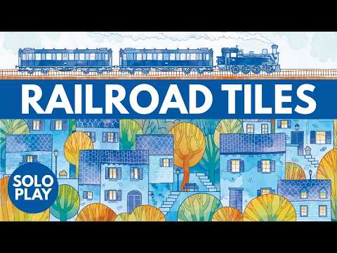 Railroad Tiles | Solo Board Game Tutorial and Playthrough (Review Copy Provided)