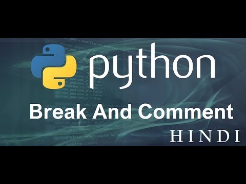 Python Tutorial 11 Break And Comment हिन्दी