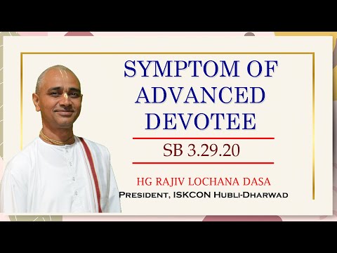 Symptom of Advanced Devotee I SB 3.29.20 I HG Rajiv Lochan Dasa I 22-8-2023