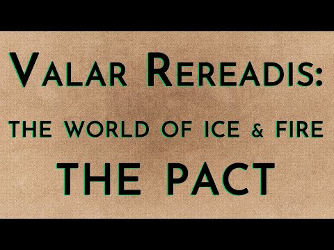 Valar Rereadis: TWOIAF - The Pact