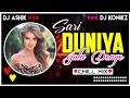 Sari Duniya Jala Denge Chill Remix | B Praak | DJ Ashik X DJ KoNiKz | Vxd Produxtionz