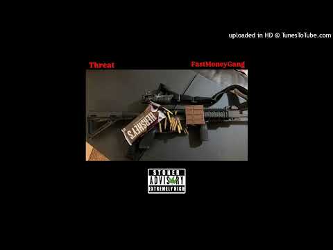Threatt - FastMoneyGang
