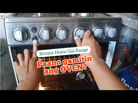 XTREME HOME GAS RANGE XGR-504G - PAANO GAMITIN ANG OVEN PARA MAKAPAGSIMULA NA MAGBAKE