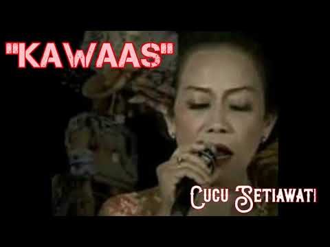 KAWAAS - Kliningan Cucu Setiawati