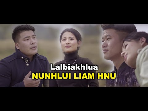 Lalbiakhlua - NUNHLUI LIAM HNU (Official)