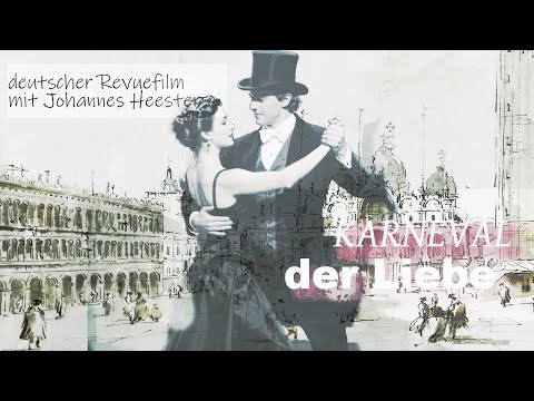 "Karneval der Liebe" Revuefilm mit Johannes Heesters und Hans Moser
