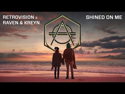 RetroVision x Raven & Kreyn - Shined On Me (fm edit)