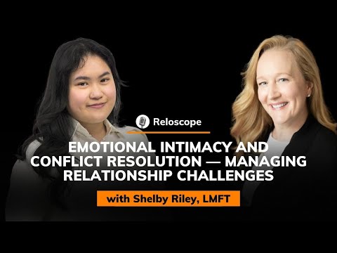 Shelby Riley, LMFT: Managing Relationship Challenges | Reloscope #38