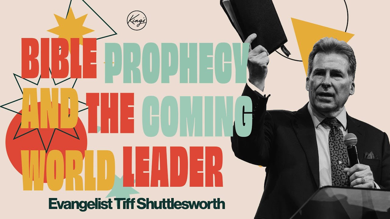 Bible Prophecy and the Coming World Leader | Evangelist Tiff Shuttlesworth