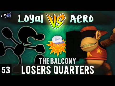 PM @ the Balcony 53 - Losers Quarters ft. Aero (Diddy Kong) vs Loyal (Game n Watch)