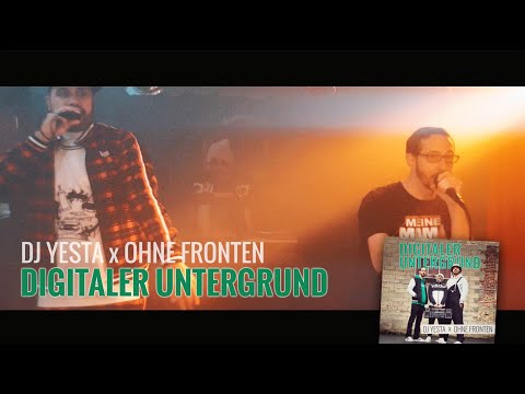 DJ Yesta X Ohne Fronten - Digitaler Untergrund