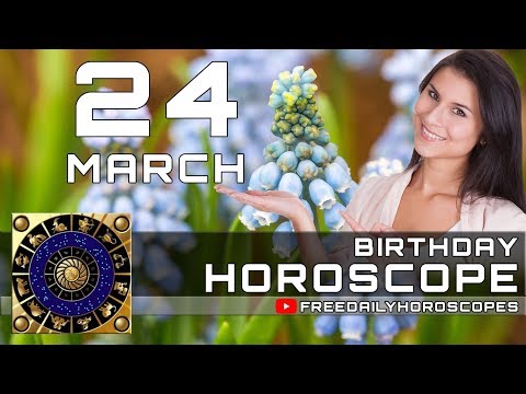 March 24 - Birthday Horoscope Personality