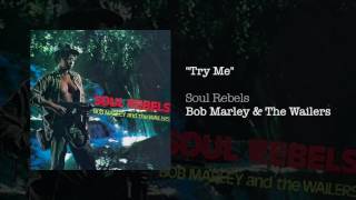 Try Me (1970) - Bob Marley &amp; The Wailers
