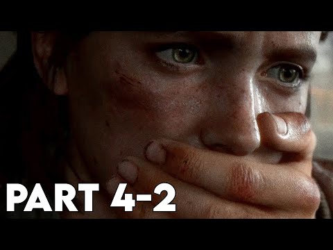 The Last Of Us Part 2 - Gameplay Walkthrough Part 4-2 | Survivor Difficulty (No Commentary)