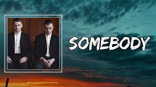 Hurts - Somebody (Lyrics) 🎵