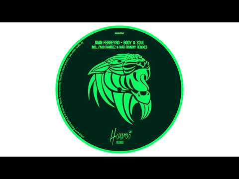Juan Ferreyro - Body & Soul (MATI Rivaday Remix)