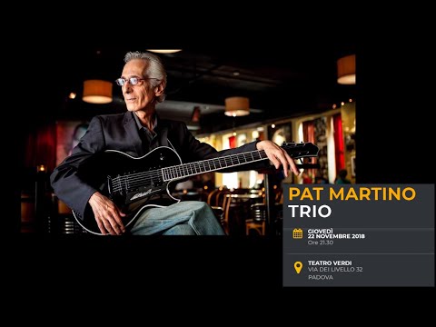 Pat Martino Trio @ Padova Jazz Festival 2018