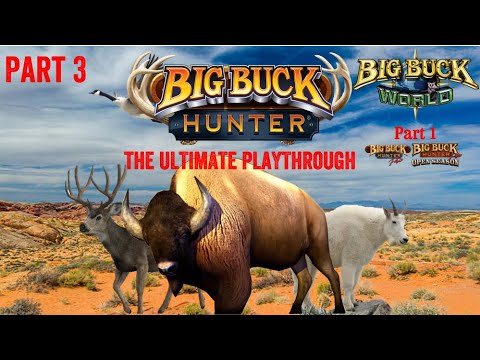 Big Buck Hunter: The Ultimate Playthrough Part 3:  Big Buck World Part 1: BBH Pro/Open Season!