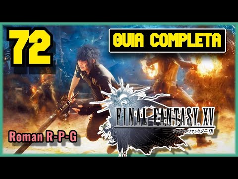 Guia Final Fantasy XV | Capitulo 72 | Como Abrir Los Portales De La Aberración