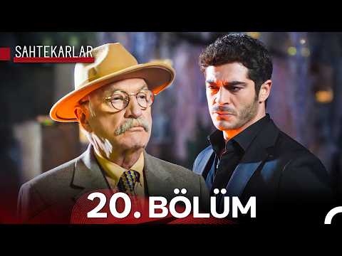 Sahtekarlar 20. Bölüm