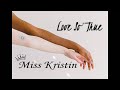 Love So True - Miss Kristin (Official Music Video)