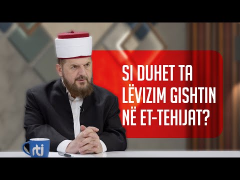 Si duhet ta lëvizim gishtin në Et-Tehijat? - Dr. Shefqet Krasniqi