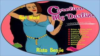 Risto Benjie-Bad Word (Carolina My Darling Riddim 1993)