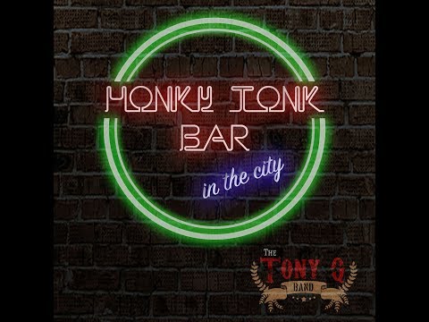 The Tony Q band - Honky Tonk Bar in the City (Official Video)