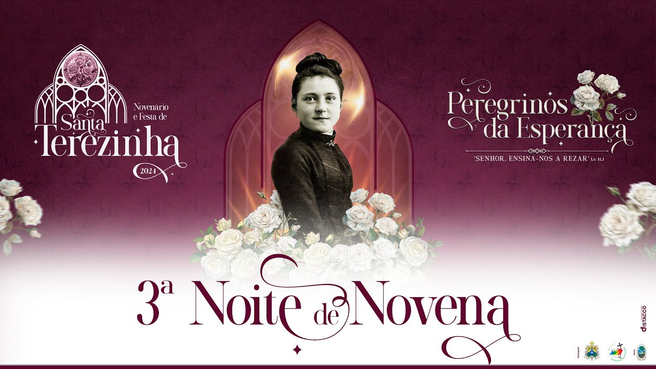 3ª Noite do Novenário de Santa Terezinha do Menino Jesus 2024 | 24/09 | 18h30