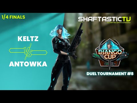 Django Tournament #8 - 1/4 Finals - Keltz v/s ANTOWKA | Quake Champions
