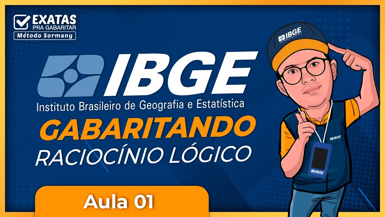 IBGE 2023 | AULA 01 - GABARITANDO RACIOCÍNIO LÓGICO