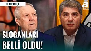 Aziz Yıldırım ve Hakan Safi’nin Sloganları Belli Oldu